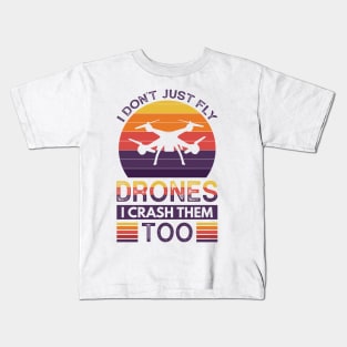 I don't just fly drones I crash them too Kids T-Shirt